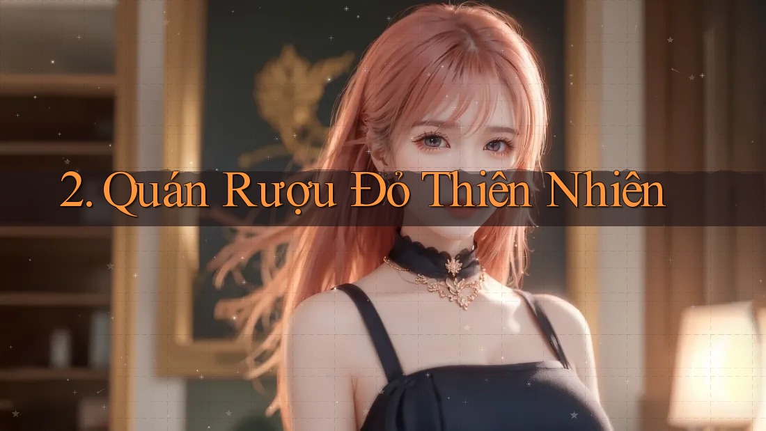 2. Quán Rượu Đỏ Thiên Nhiên