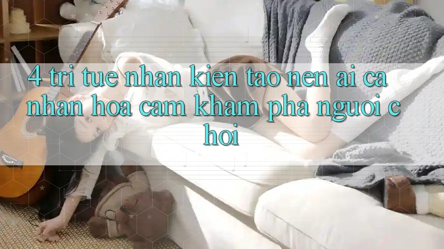 4. Trí Tuệ Nhân Kiến tạo nên (AI) Cá Nhân Hóa Cảm khám phá Người chơi