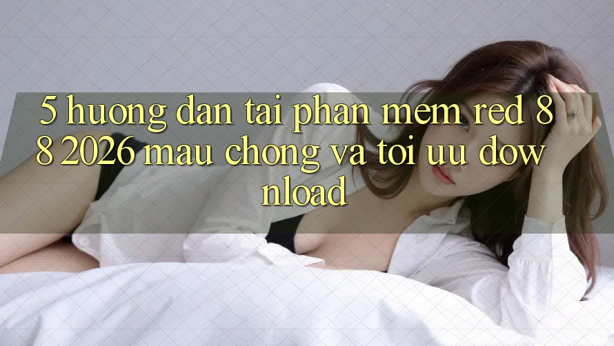 5. Hướng Dẫn Tải Phần mềm red 88 2026 Mau Chóng Và Tối Ưu Download