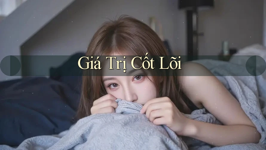 Giá Trị Cốt Lõi