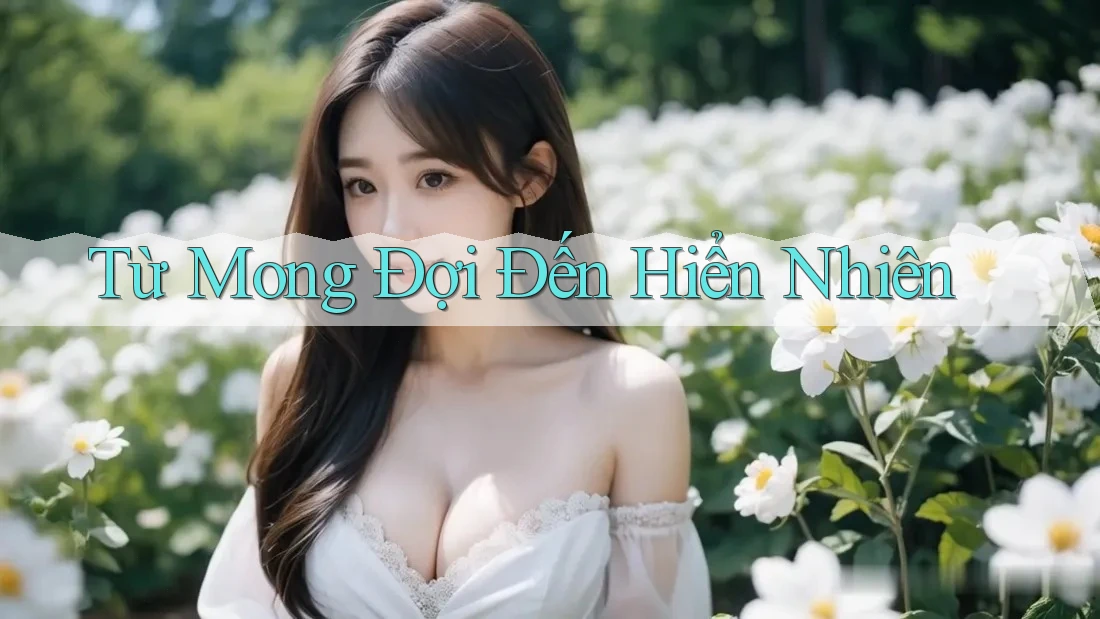 Từ Mong Đợi Đến Hiển Nhiên