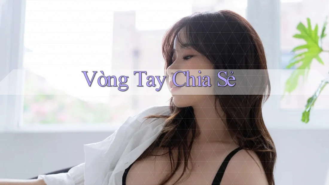 Vòng Tay Chia Sẻ